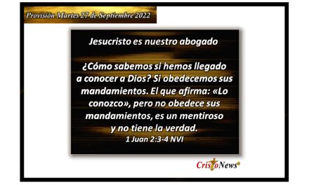 Conocemos a Jesucristo cuando lo aceptamos como el único Camino de verdad y vida en nuestro corazón: Provisión martes 27 de Septiembre de 2022