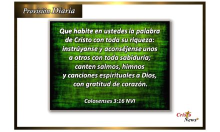 Seamos esforzados para que habite en nosotros el evangelio de Cristo como lumbrera del Camino que nos conduce a Dios: Provisión domingo 4 de Septiembre de 2022