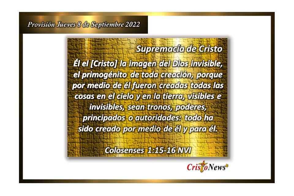 En Jesucristo somos creación nueva, trasformados para toda buena obra: Provisión jueves 8 de Septiembre de 2022