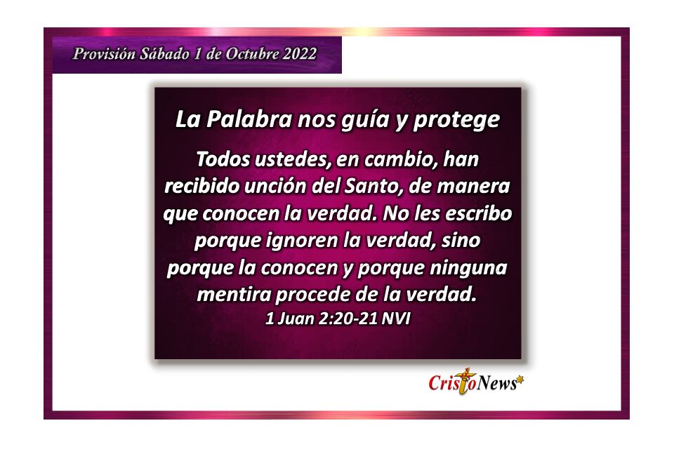 Jesucristo es nuestra unción de vida y verdad: Provisión sábado 1 de Octubre de 2022