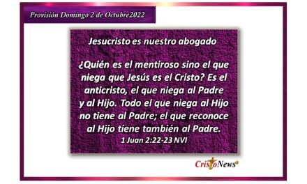Nosotros testificamos la verdad de Jesucristo quien el el Camino de vida eterna: Provisión domingo 2 de Octubre de 2022