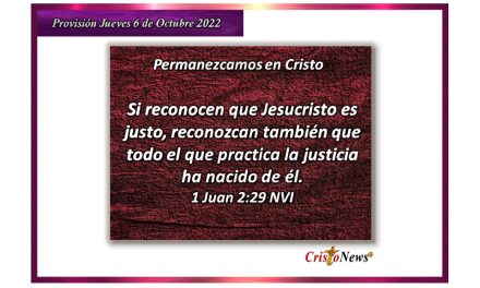 Vivir en Justicia es reconocer a Jesucristo en nuestras vidas: Provisión jueves 6 de Octubre de 2022