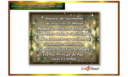 El Profeta Isaías anuncia la promesa de redención del Padre en Jesucristo, Príncipe de Paz: Provisión viernes 23 de Diciembre de 2022