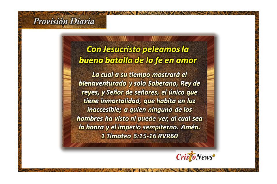 Con la batalla por la fe en Jesucristo edificamos su imperio de amor, esperanza, vida y verdad en nuestro corazón: Provisión domingo 5 de marzo de 2023